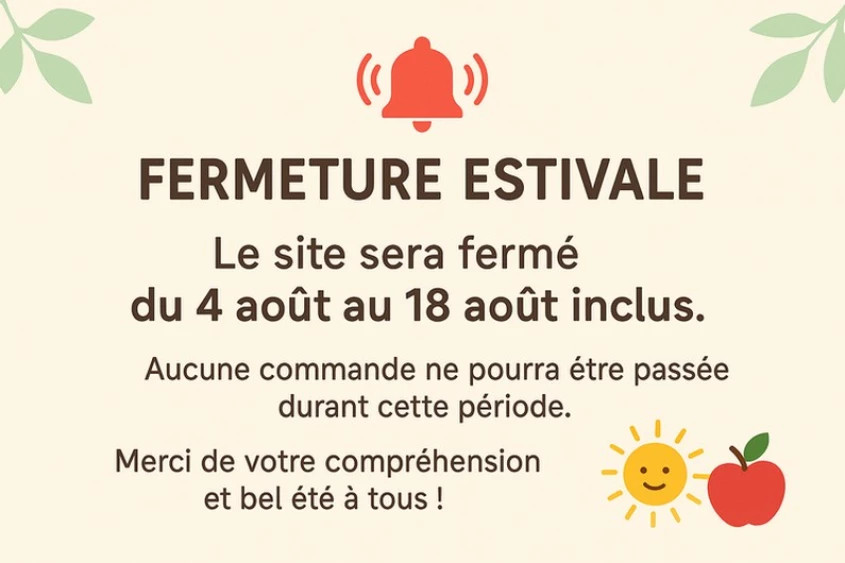 Fermeture estivale